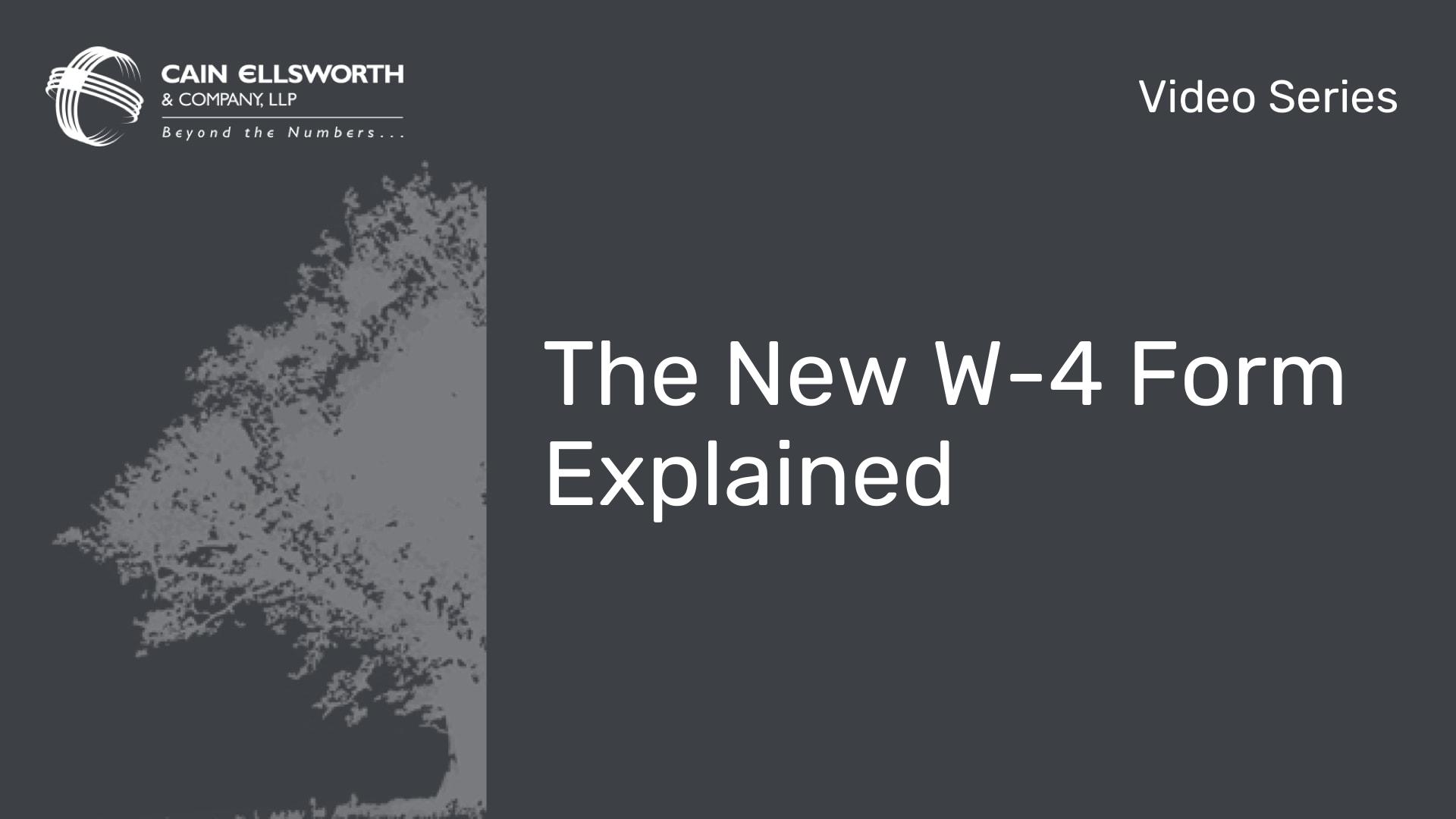 The new w 4 form explained cain ellsworth and company llp